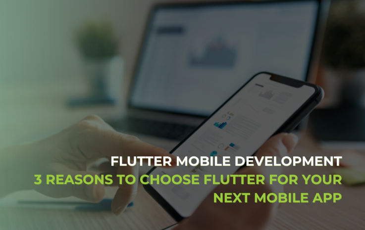 Discover the top 3 reasons – cross-platform, UI/UX, and high performance – why Flutter mobile development is essential for your app's success.