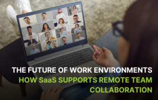 How SaaS supports remote team collaborations